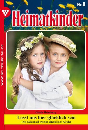Cover of the book Heimatkinder 8 – Heimatroman by Jutta von Kampen