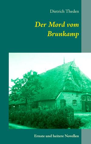 Cover of the book Der Mord vom Brunkamp by Jörg Becker