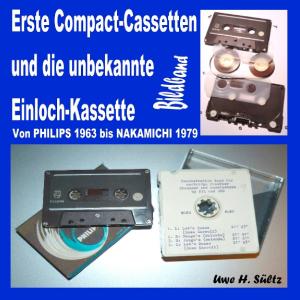 Cover of the book Erste Compact-Cassetten und die unbekannte Einloch-Kassette by Andreas Orlik
