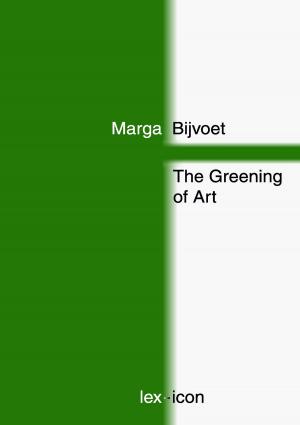 Cover of the book The Greening of Art by Jürgen Vagt