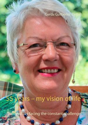 Cover of the book 55 years – my vision of life by Thomas Zimmermann