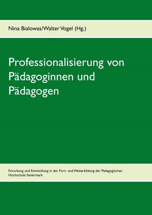 Cover of the book Professionalisierung von Pädagoginnen und Pädagogen by Bo Sauer