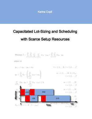 Cover of the book Capacitated Lot-Sizing and Scheduling with Scarce Setup Resources by Jeanne-Marie Delly