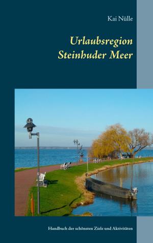 Cover of the book Urlaubsregion Steinhuder Meer by Martin Ebner, Sandra Schön