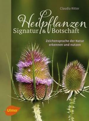 Cover of the book Heilpflanzen. Signatur und Botschaft by Jürgen Harlizius, Isabel Hennig-Pauka