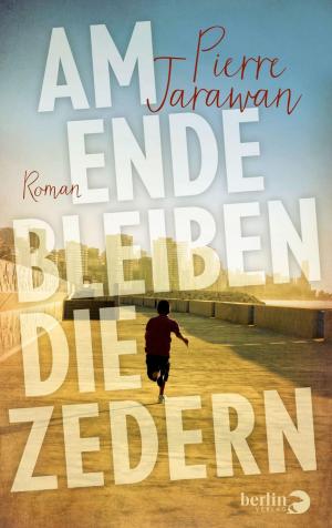 Cover of the book Am Ende bleiben die Zedern by Leif Randt