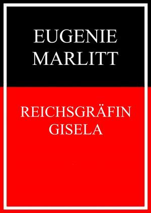 Cover of the book Reichsgräfin Gisela by Jörg Becker