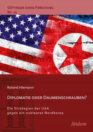 Cover of the book Diplomatie oder Daumenschrauben? by Heinz Baum