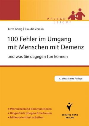 Cover of the book 100 Fehler im Umgang mit Menschen mit Demenz by Ruth van der Vight-Klußmann
