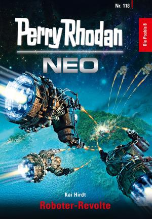 Book cover of Perry Rhodan Neo 118: Roboter-Revolte