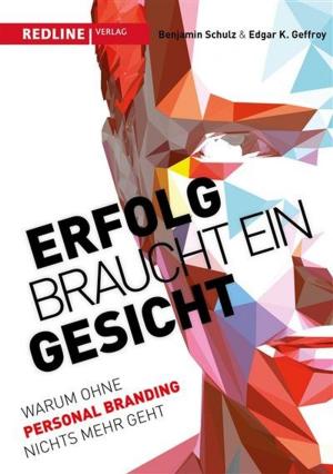 Cover of the book Erfolg braucht ein Gesicht by Max Bolanz, Matthias Reinhart