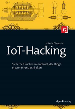 Cover of the book IoT-Hacking by Tilman Beitter, Thomas Kärgel, André Nähring, Andreas Steil, Sebastian Zielenski