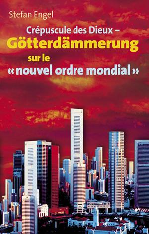 Book cover of Crèpuscule des Dieux sur le "nouvel ordre mondial"