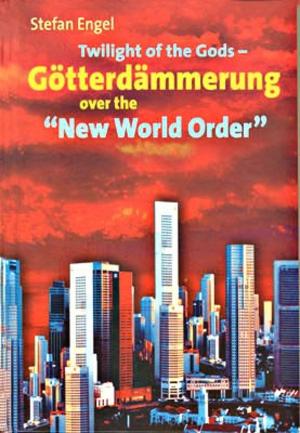 Book cover of Twilight of the Gods - Götterdämmerung over the "New World Order"