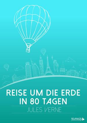 Cover of the book Reise um die Erde in 80 Tagen by Karl May