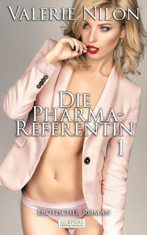 Cover of the book Die Pharma-Referentin 1 by Valerie Nilon