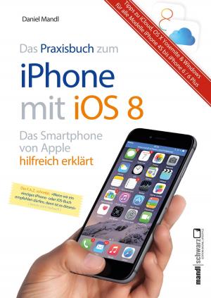 Cover of Praxisbuch zum iPhone mit iOS 8 / Das Smartphone von Apple hilfreich erklärt