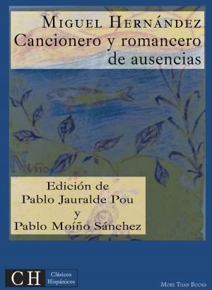 Cover of the book Cancionero y romancero de ausencias by Miguel de Cervantes