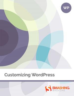 Cover of the book Customizing WordPress by Smashing Magazine