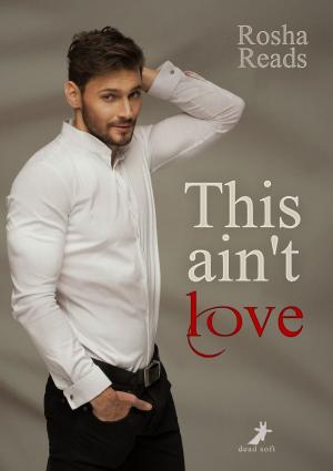 Cover of the book This ain't love by Sandra Busch, Sandra Gernt