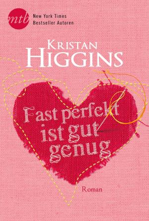Cover of the book Fast perfekt ist gut genug by Kait Ballenger