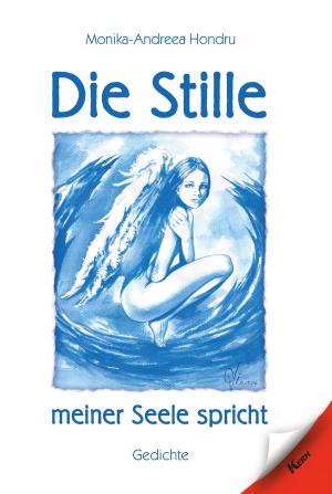 Cover of the book Die Stille meiner Seele spricht by Iris-Andrea Fetzer-Eisele