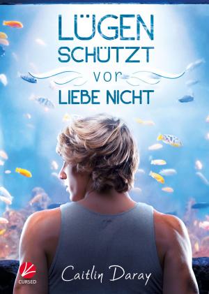 Cover of the book Lügen schützt vor Liebe nicht by Britt DeLaney