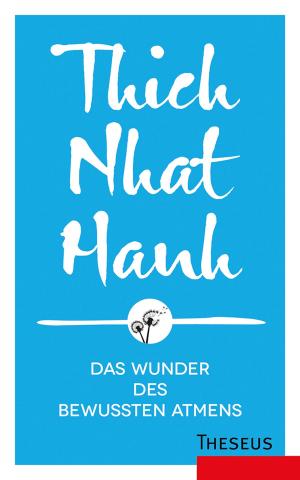 Cover of the book Das Wunder des bewussten Atmens by Thich Nhat Hanh