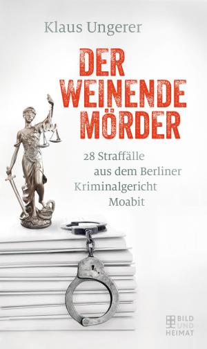 Cover of the book Der weinende Mörder by Bettine Reichelt