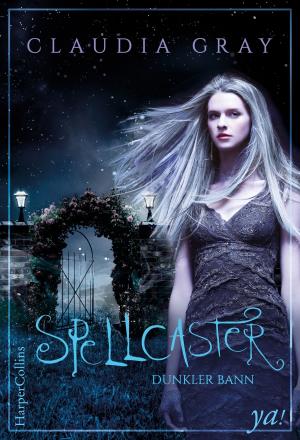 Cover of the book Spellcaster - Dunkler Bann by Delaney Starr-West