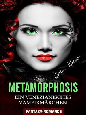 Cover of the book Metamorphosis - Ein venezianisches Vampirmärchen by Bishop Jones