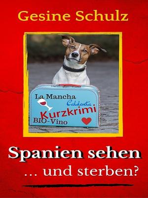 Cover of the book Spanien sehen … und sterben? by Thomas Wilken