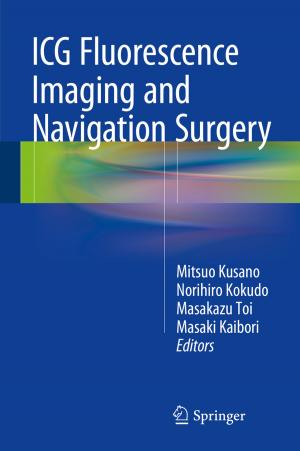 Cover of the book ICG Fluorescence Imaging and Navigation Surgery by Kiyohiro Ikeda, Kazuo Murota