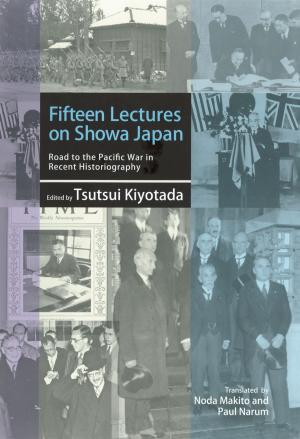 Cover of the book Fifteen Lectures on Showa Japan by Kesako MATSUI, David CRANDALL