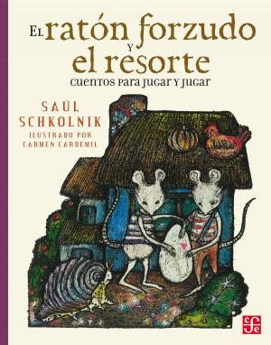 Cover of the book El ratón forzudo y el resorte by Rosario Castellanos