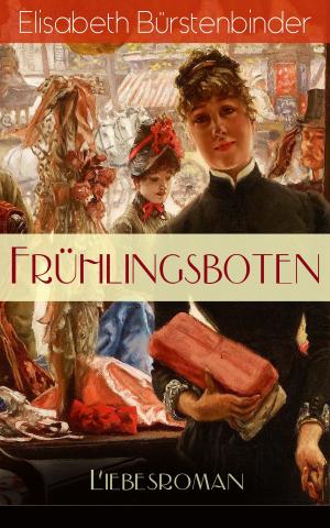 Cover of the book Frühlingsboten (Liebesroman) by Johann Most