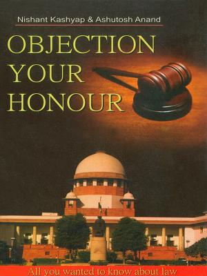 Cover of the book Objection Your Honour by Prateeksha M. Tiwari