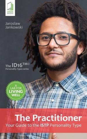 Cover of the book The Practitioner: Your Guide to the ISTP Personality Type by Jaroslaw Jankowski