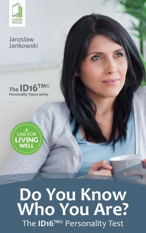 bigCover of the book Do You Know Who You Are? The ID16 Personality Test by 