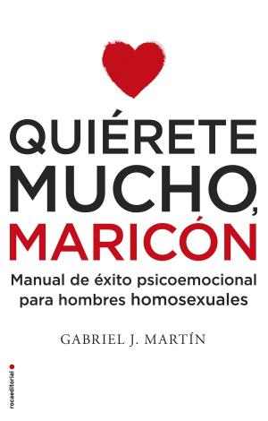 Cover of Quiérete mucho, maricón