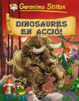 Cover of the book Dinosaures en acció ! by Geronimo Stilton