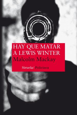 bigCover of the book Hay que matar a Lewis Winter by 