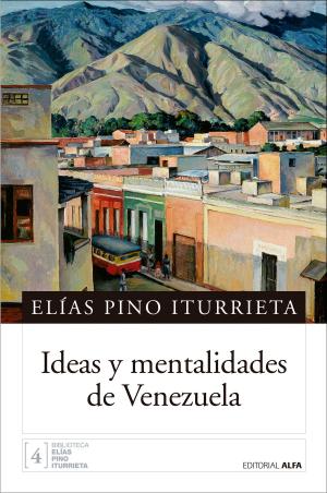 Cover of the book Ideas y mentalidades de Venezuela by Luis Salamanca