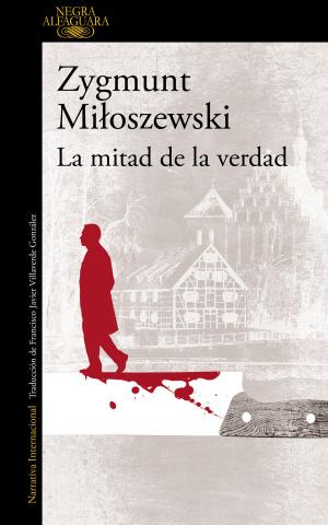Cover of the book La mitad de la verdad (Un caso del fiscal Szacki 2) by José Saramago