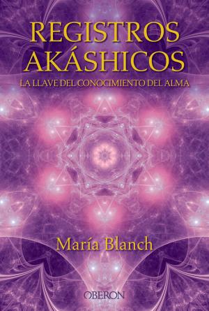 Cover of the book Registros Akáshicos. La llave del conocimiento del alma by Juan Carlos Mejía Llano