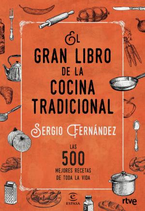 Cover of the book El gran libro de la cocina tradicional by Andrés Pérez Ortega