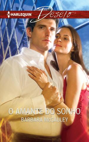 Cover of the book O amante do sonho by Karen Templeton, Jen Safrey