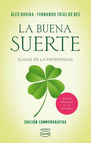 Cover of the book La buena suerte. Edición conmemorativa by Renée Mauborgne, W. Chan Kim