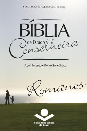 Cover of the book Bíblia de Estudo Conselheira – Romanos by Eleny Vassão de Paula Aitken, Sociedade Bíblica do Brasil