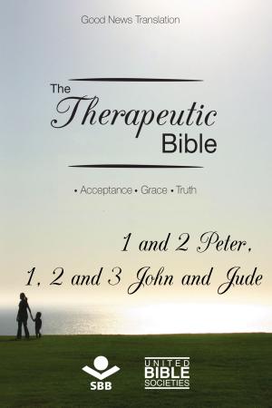 Cover of the book The Therapeutic Bible – 1 and 2 Peter, 1, 2 and 3 John and Jude by Bobbie Wolgemuth, Arno Bessel, Rui Gilberto Staats, Sociedade Bíblica do Brasil